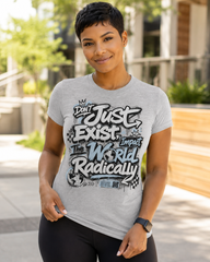 Don’t Just Exist Women’s Graphic Tee