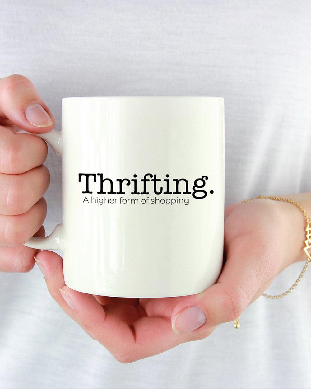 Thrifting...A Form of Shopping Mug - Lee's Treasure Chest
