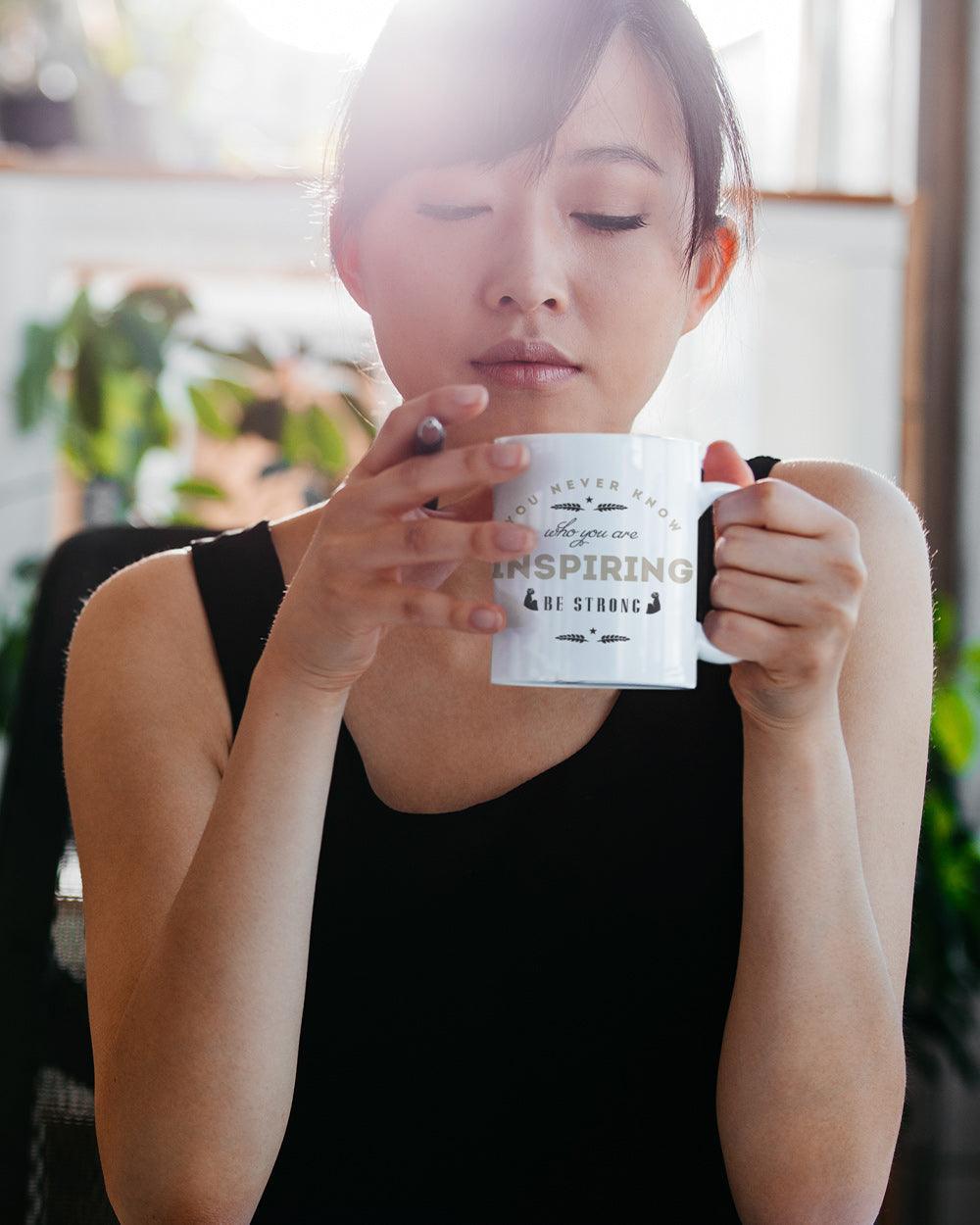 You Never Know Who You Are Inspiring Be Strong Mug - Lee's Treasure Chest