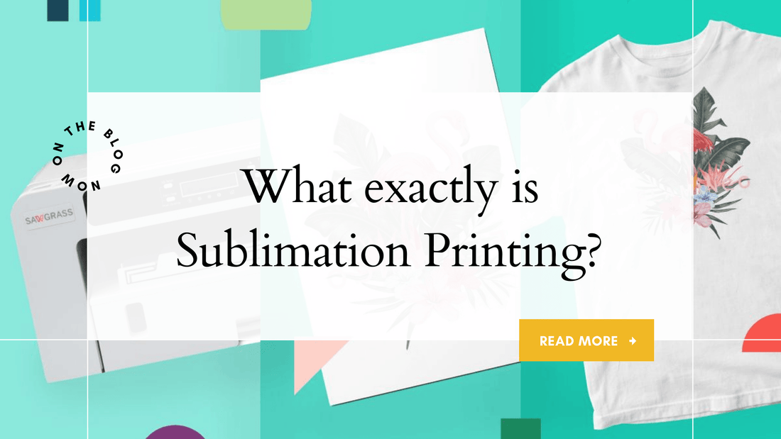 What Exactly is Sublimation Printing? - Lee's Treasure Chest 