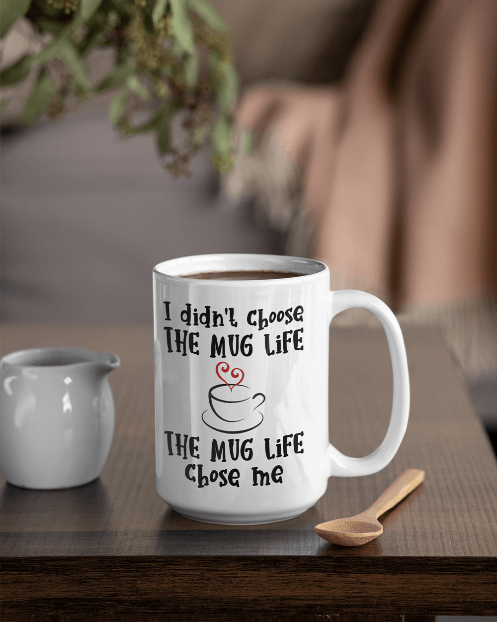 I didn't Choose the Mug Life - Lee's Treasure Chest 