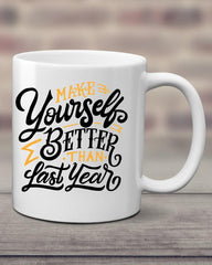 Make Yourself Better then Last year Mug - Lee's Treasure Chest 