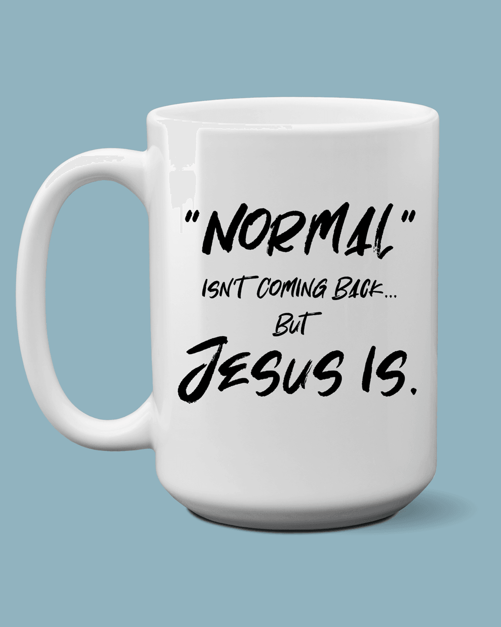 Normal isn't coming back 11oz mug - Lee's Treasure Chest 