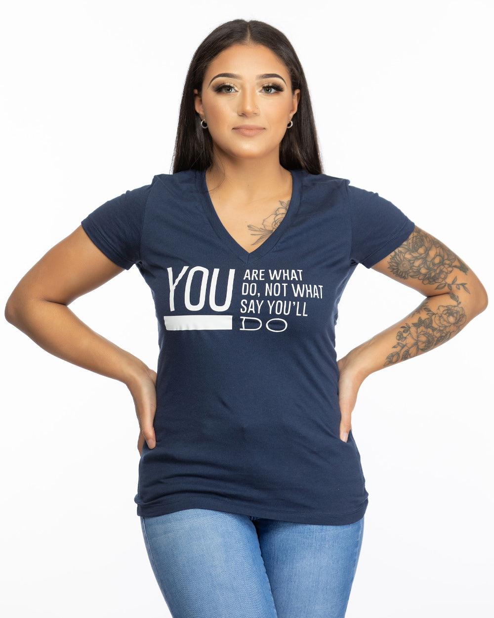 You Are What You Do T-Shirt - Lee's Treasure Chest 